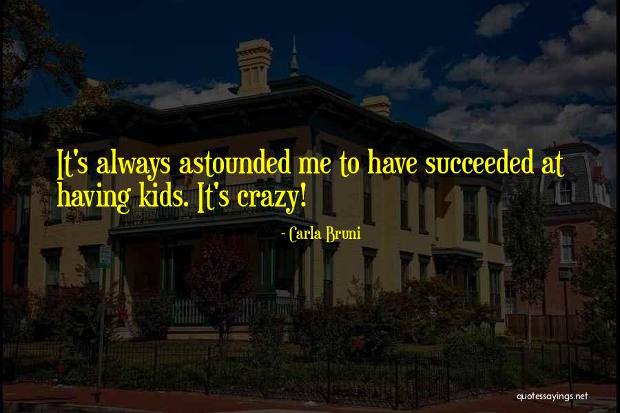 Carla Bruni Quotes 2188234 Carla Bruni Quotes 2188234
