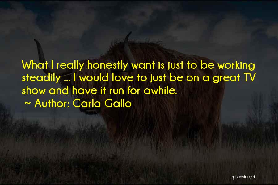 Carla Gallo Quotes 1833493