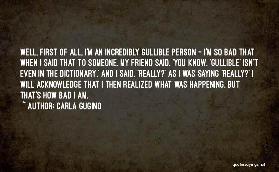 Carla Gugino Quotes 337895