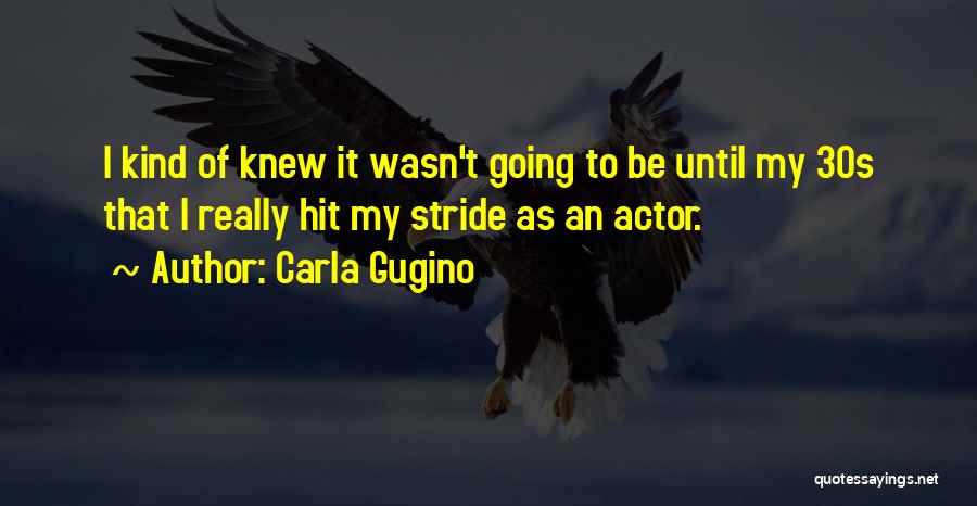 Carla Gugino Quotes 431842