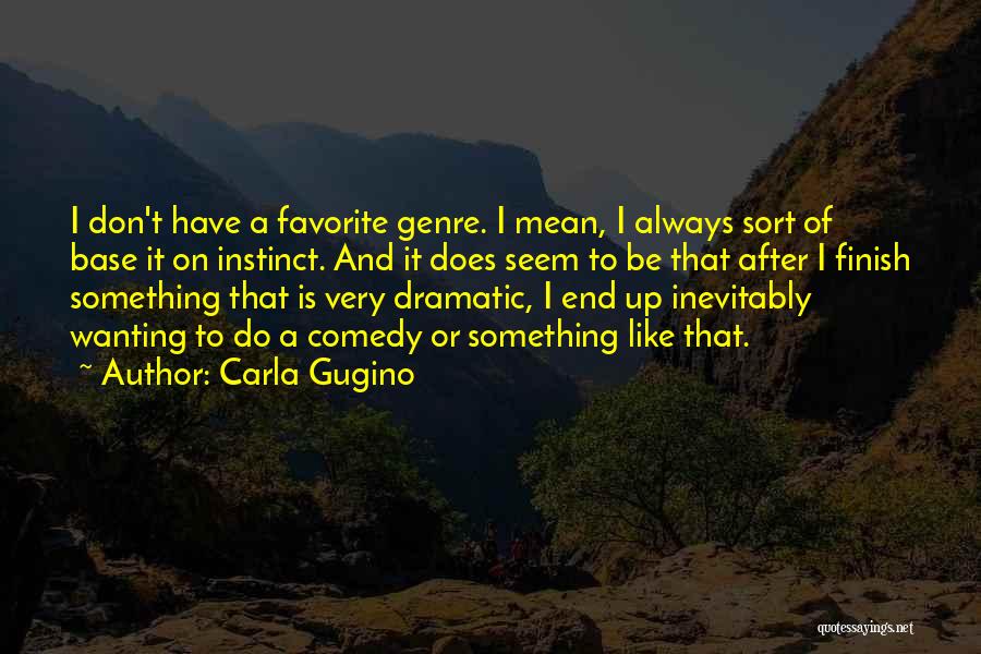 Carla Gugino Quotes 717790