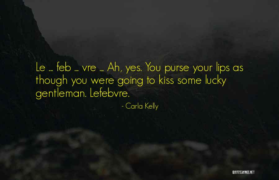 Carla Kelly Quotes 1937798