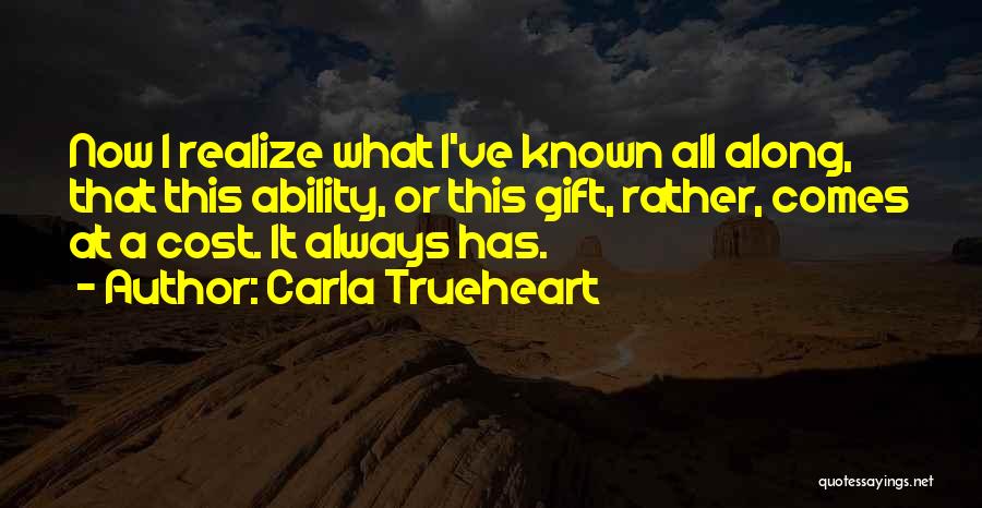 Carla Trueheart Quotes 1663660