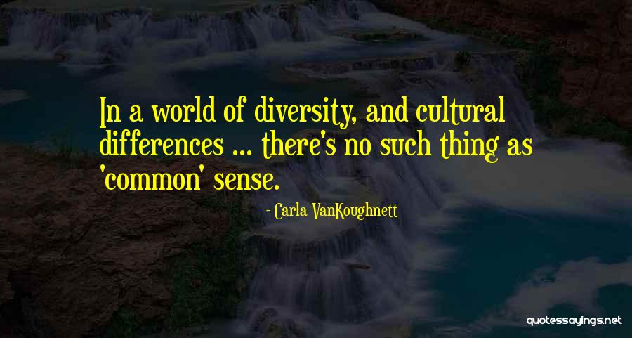 Carla VanKoughnett Quotes 831908