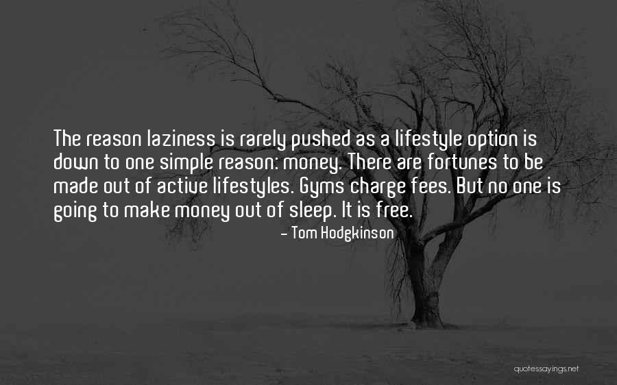 Carleen Health Quotes By Tom Hodgkinson Carleen Health Quotes By Tom Hodgkinson