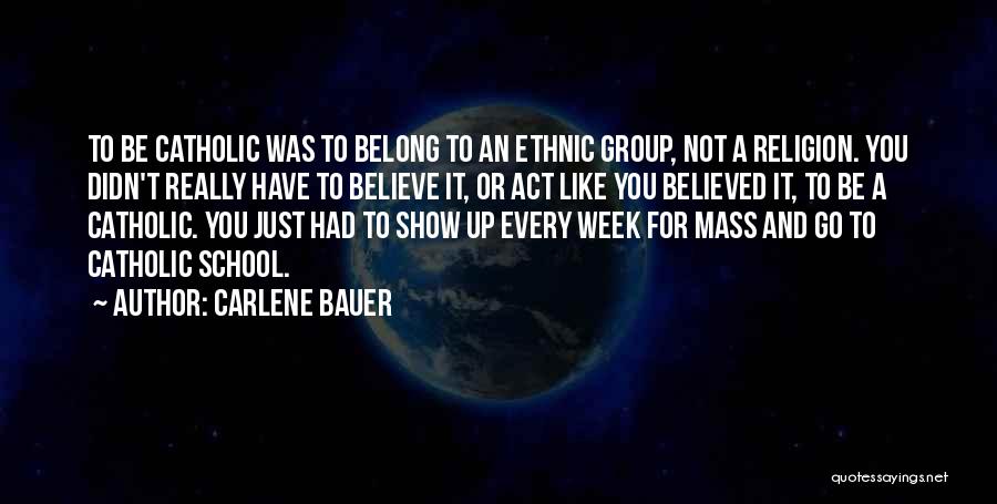 Carlene Bauer Quotes 1558864