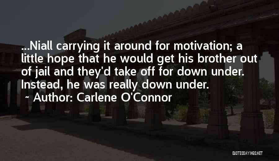 Carlene O'Connor Quotes 1973198