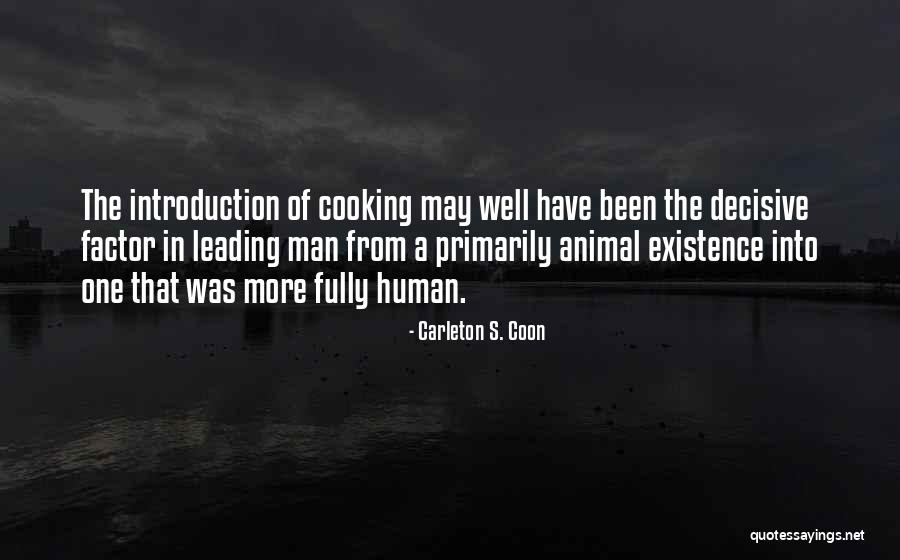 Carleton S. Coon Quotes 2193392 Carleton S. Coon Quotes 2193392