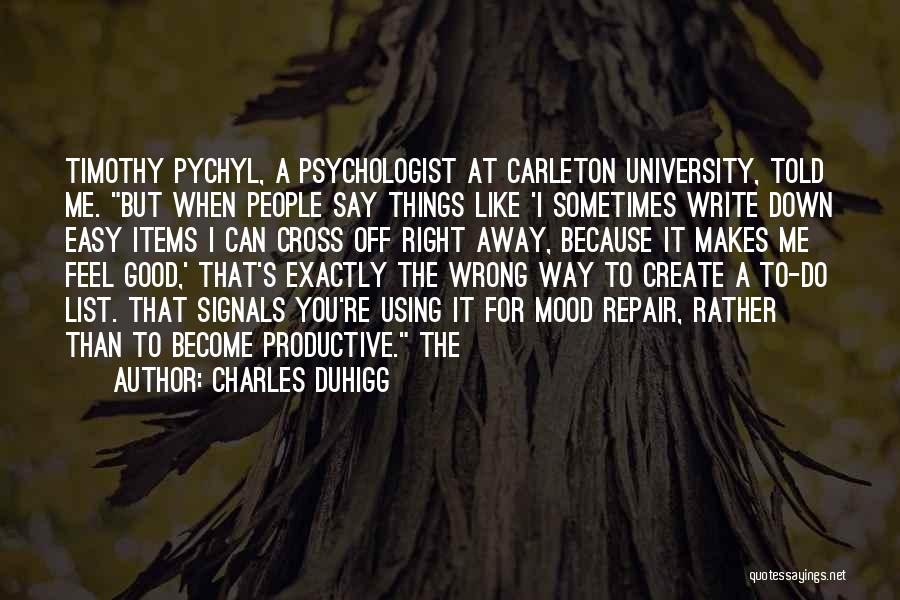 Carleton University Quotes By Charles Duhigg