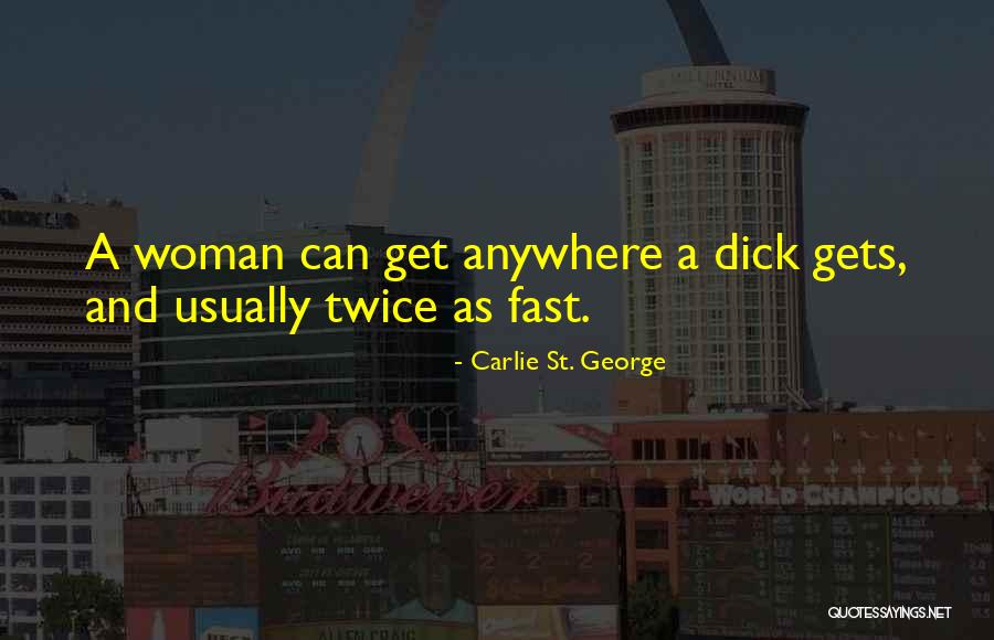 Carlie B Quotes By Carlie St. George Carlie B Quotes By Carlie St. George