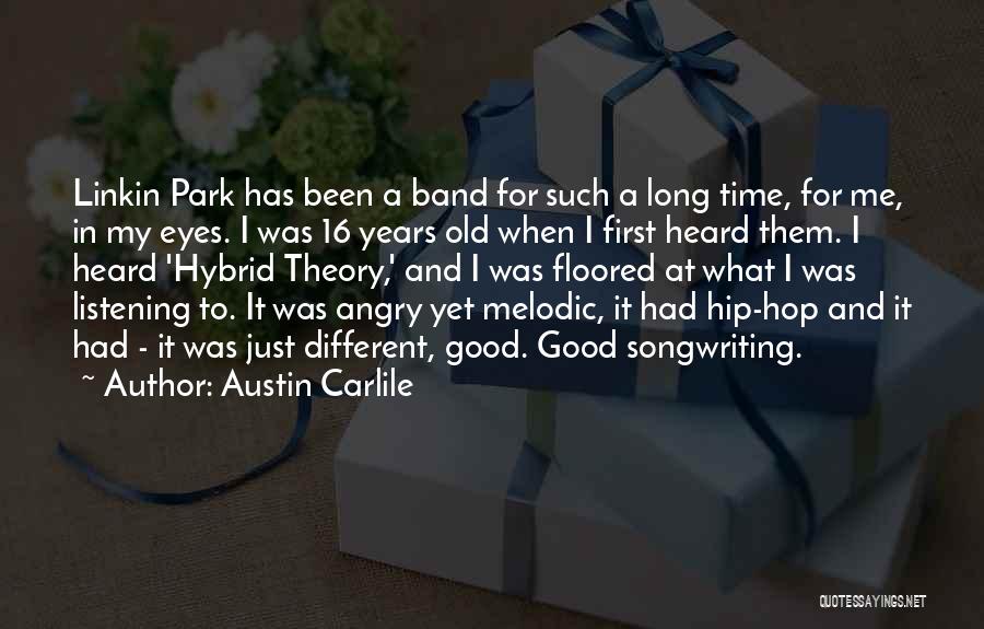 Carlile Quotes By Austin Carlile