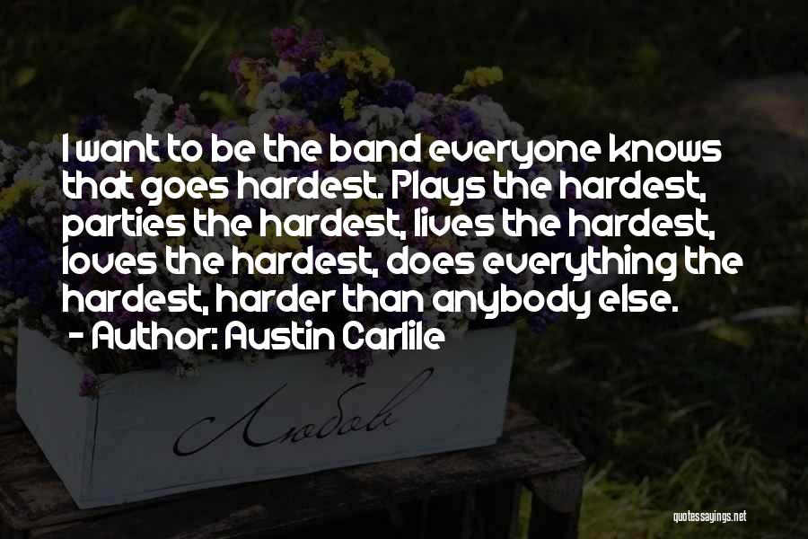 Carlile Quotes By Austin Carlile