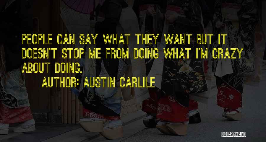 Carlile Quotes By Austin Carlile