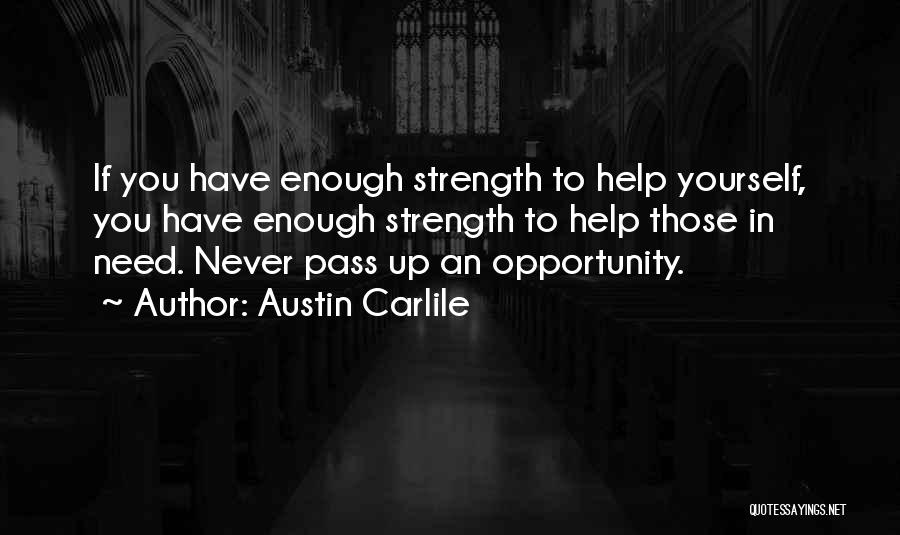 Carlile Quotes By Austin Carlile