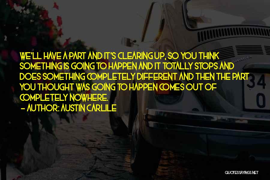 Carlile Quotes By Austin Carlile