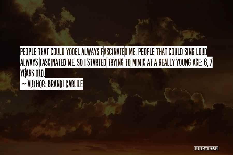 Carlile Quotes By Brandi Carlile