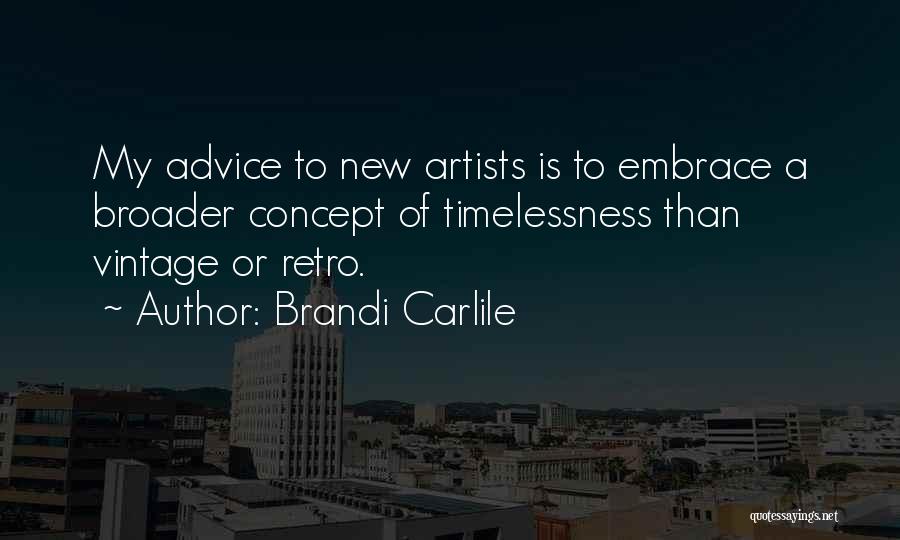 Carlile Quotes By Brandi Carlile