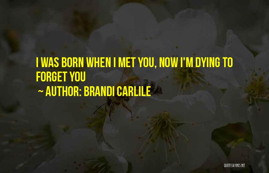 Carlile Quotes By Brandi Carlile