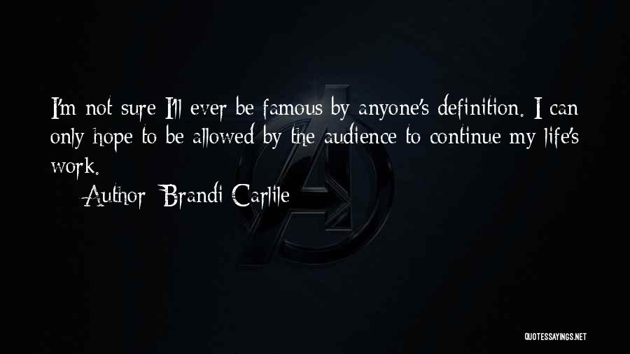 Carlile Quotes By Brandi Carlile