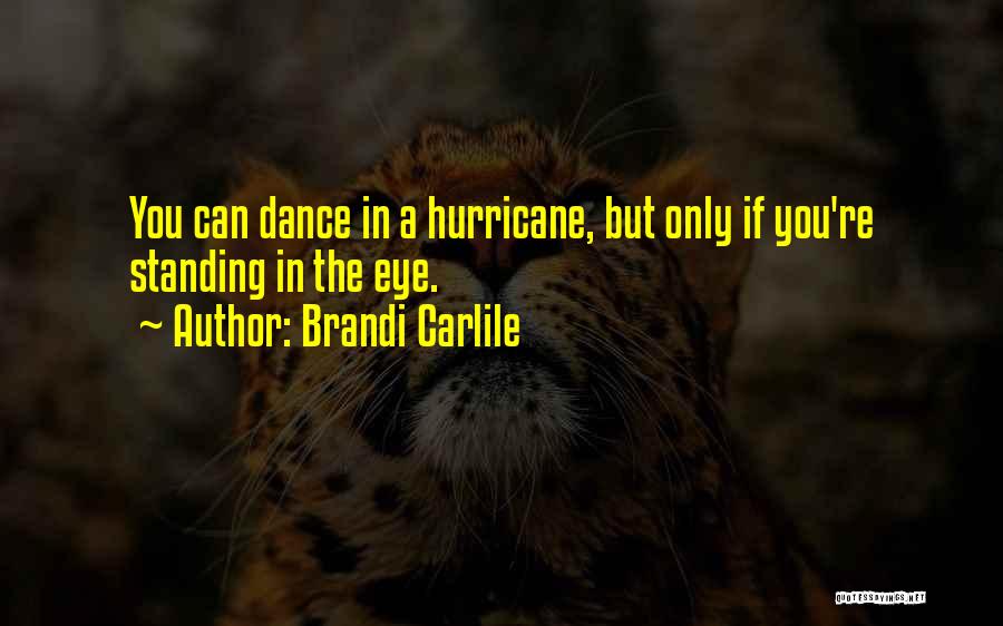 Carlile Quotes By Brandi Carlile