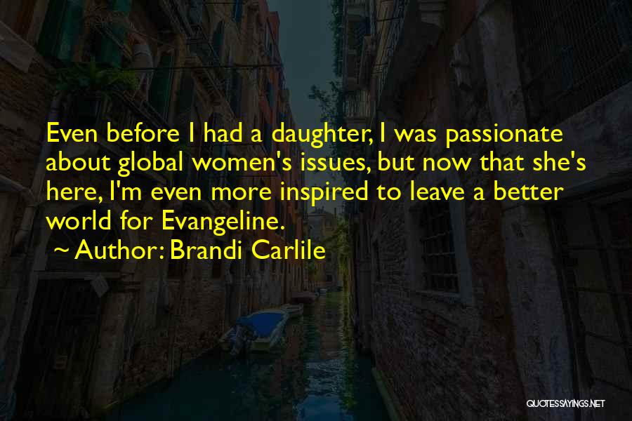 Carlile Quotes By Brandi Carlile