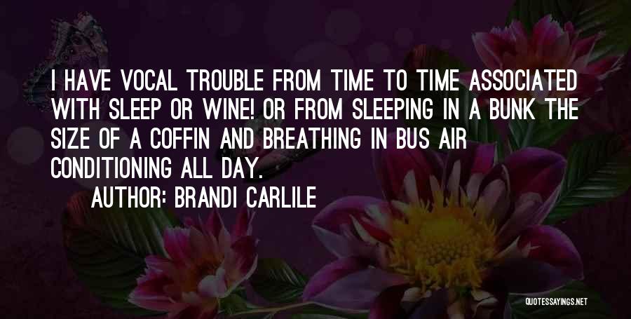 Carlile Quotes By Brandi Carlile