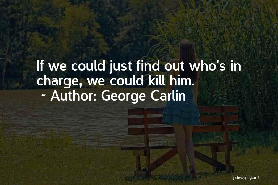 Carlin George Quotes By George Carlin