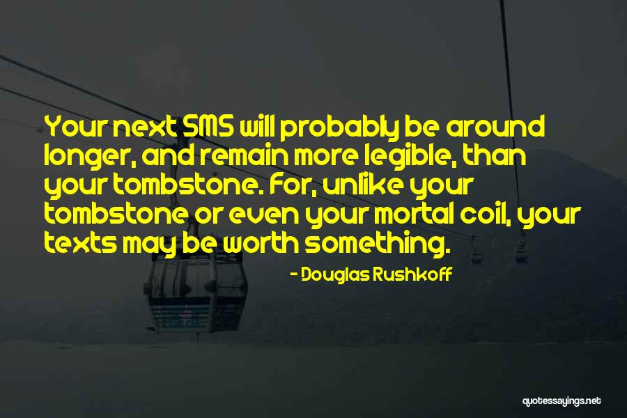 Carlington Industries Quotes By Douglas Rushkoff Carlington Industries Quotes By Douglas Rushkoff
