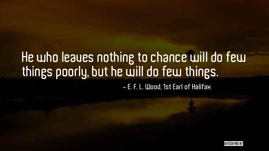 Carlini Ghee Quotes By E. F. L. Wood, 1st Earl Of Halifax Carlini Ghee Quotes By E. F. L. Wood, 1st Earl Of Halifax