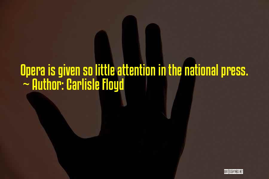 Carlisle Floyd Quotes 337496