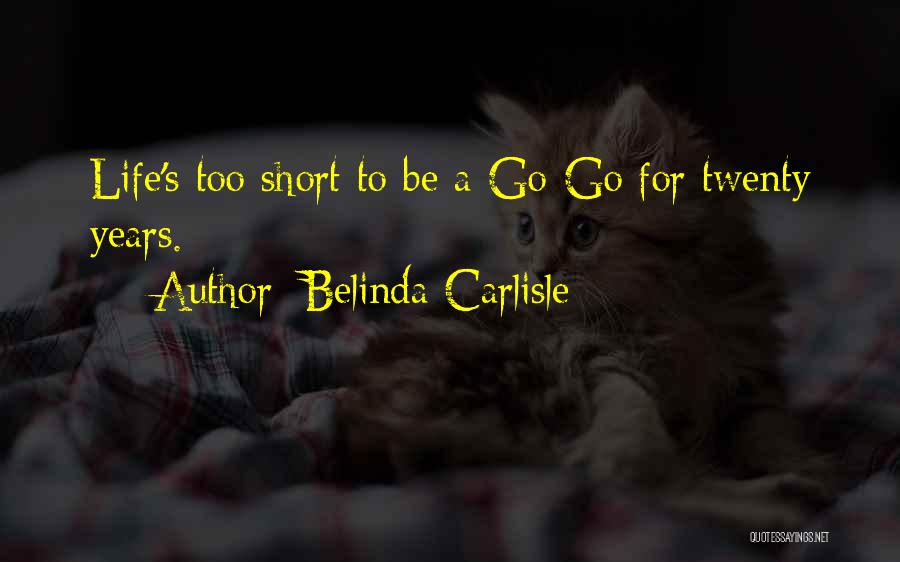 Carlisle Quotes By Belinda Carlisle