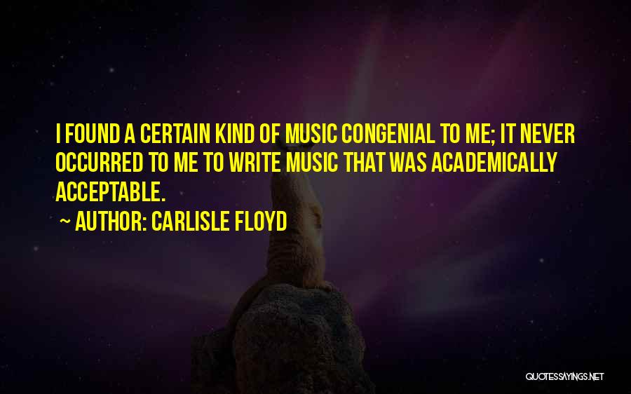 Carlisle Quotes By Carlisle Floyd