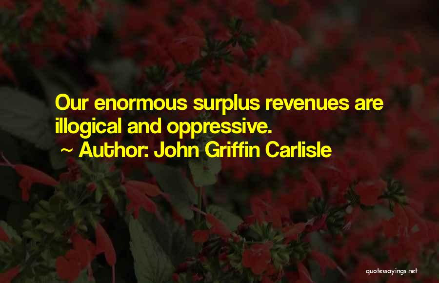 Carlisle Quotes By John Griffin Carlisle