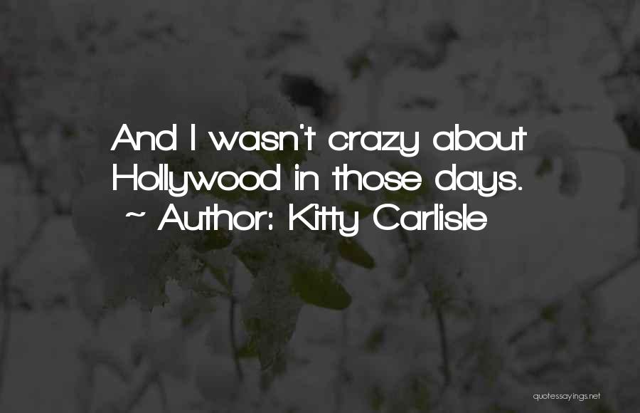 Carlisle Quotes By Kitty Carlisle