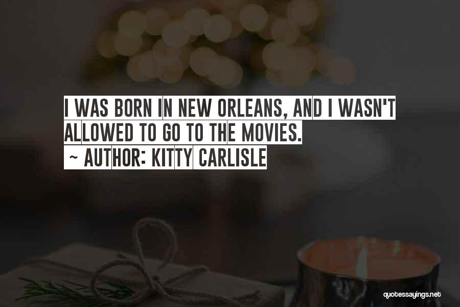 Carlisle Quotes By Kitty Carlisle