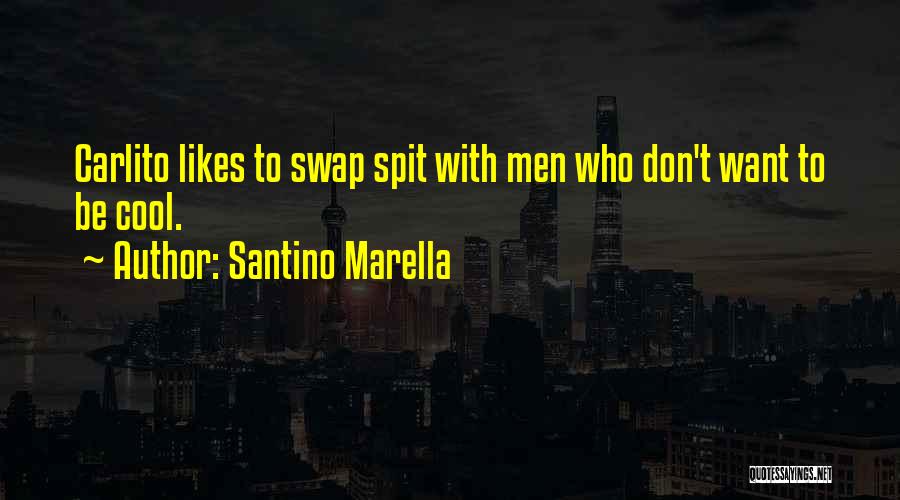 Carlito Quotes By Santino Marella