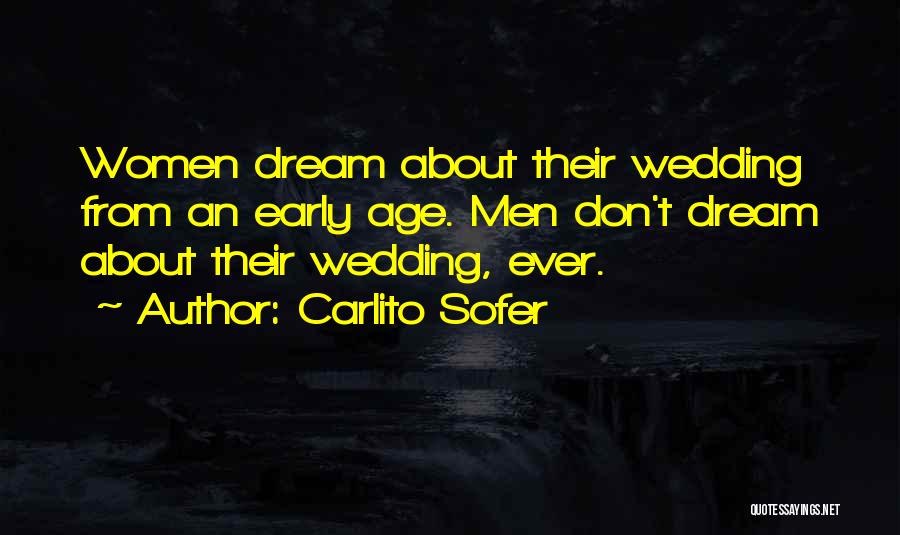 Carlito Sofer Quotes 1809287