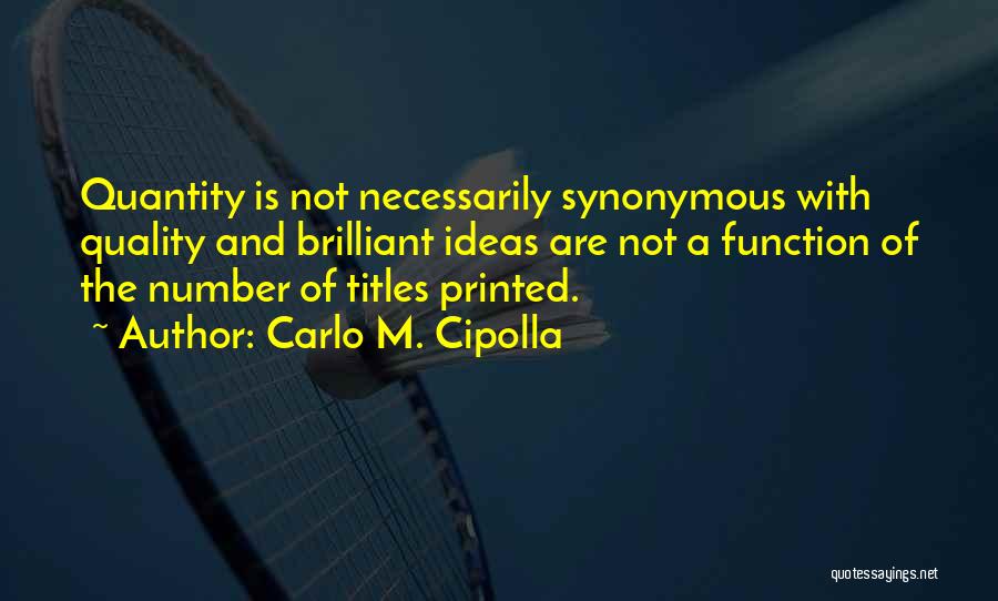 Carlo Cipolla Quotes By Carlo M. Cipolla