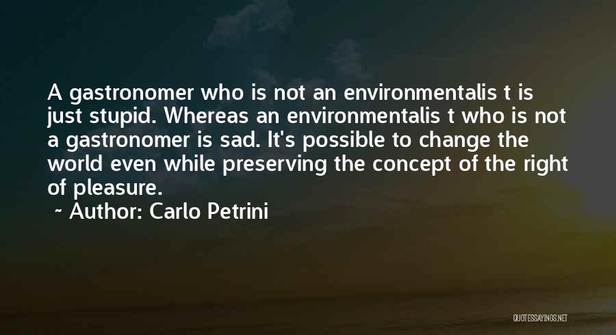 Carlo Petrini Quotes 1065702