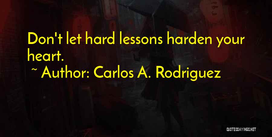 Carlos A. Rodriguez Quotes 1570053