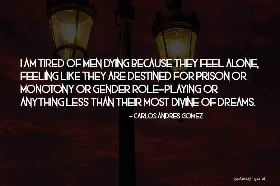 Carlos Andres Gomez Quotes 906703