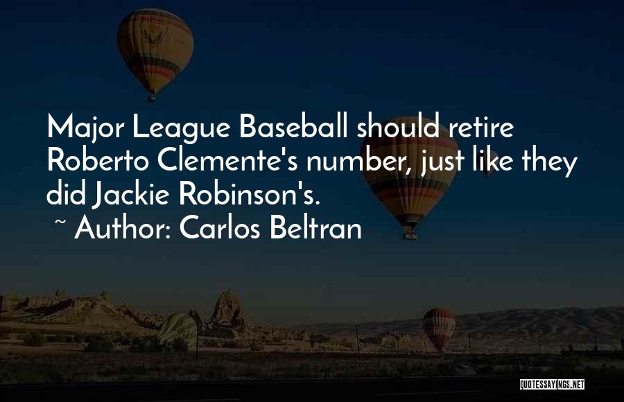 Carlos Beltran Quotes 1498674