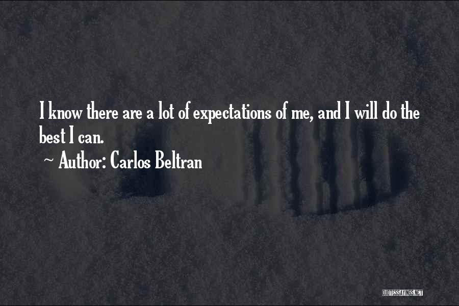 Carlos Beltran Quotes 1504698