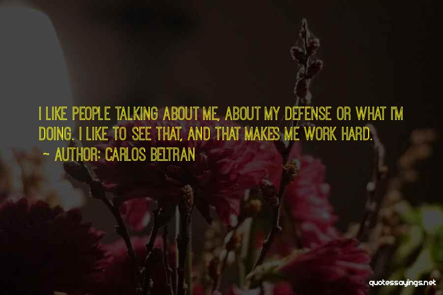 Carlos Beltran Quotes 1666551