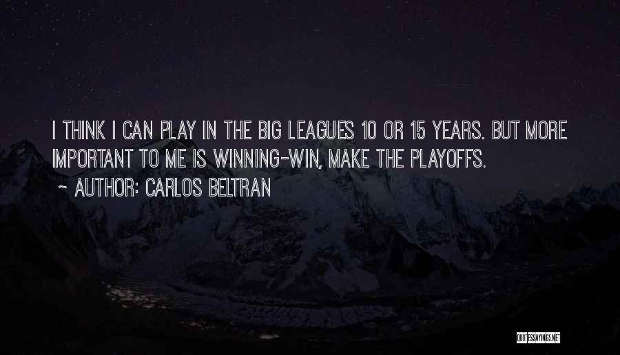 Carlos Beltran Quotes 1689106