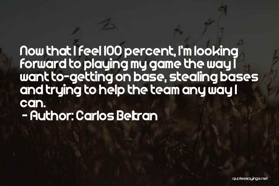 Carlos Beltran Quotes 2240400