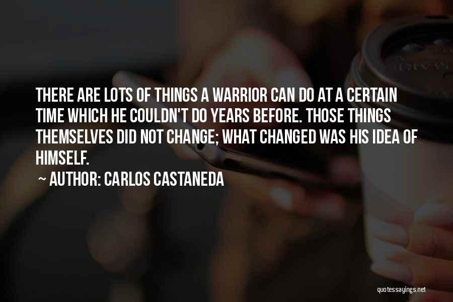 Carlos Castaneda Quotes 1564289