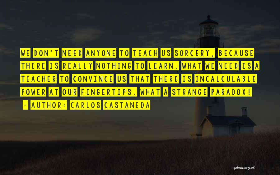 Carlos Castaneda Quotes 1663766