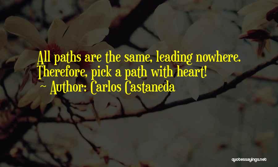 Carlos Castaneda Quotes 1836424