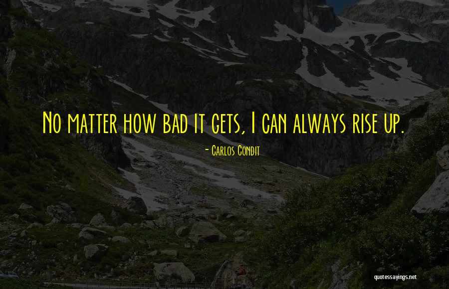 Carlos Condit Quotes 421072 Carlos Condit Quotes 421072